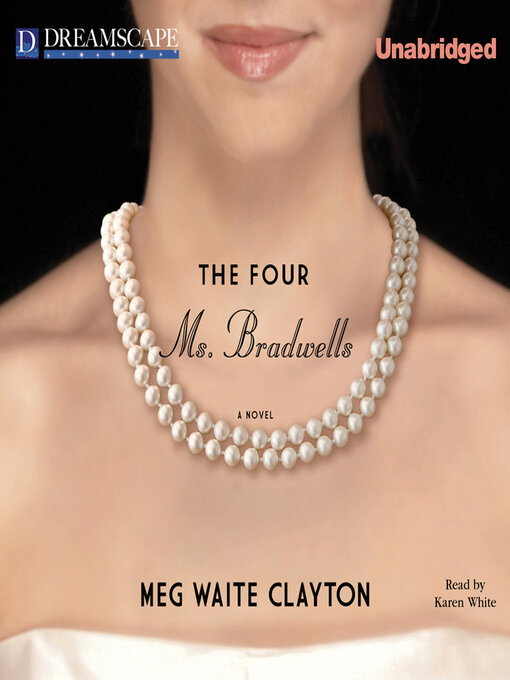 Title details for The Four Ms. Bradwells by Meg Waite Clayton - Available